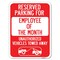 Signmission Reserved Parking for Employee of the Month Unauthorized Vehicles Towed Away Aluminum, A-1824-23111 A-1824-23111 - alternate 1